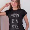 TRICOU NEGRU KARMA IS A BITCH 1