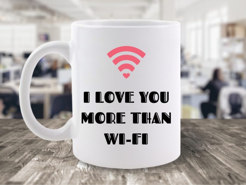 Cana Mesaj I Love You More Than WI-FI Roz