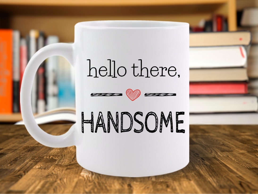 CANA MESAJ PENTRU EL HELLO THERE HANDSOME 1