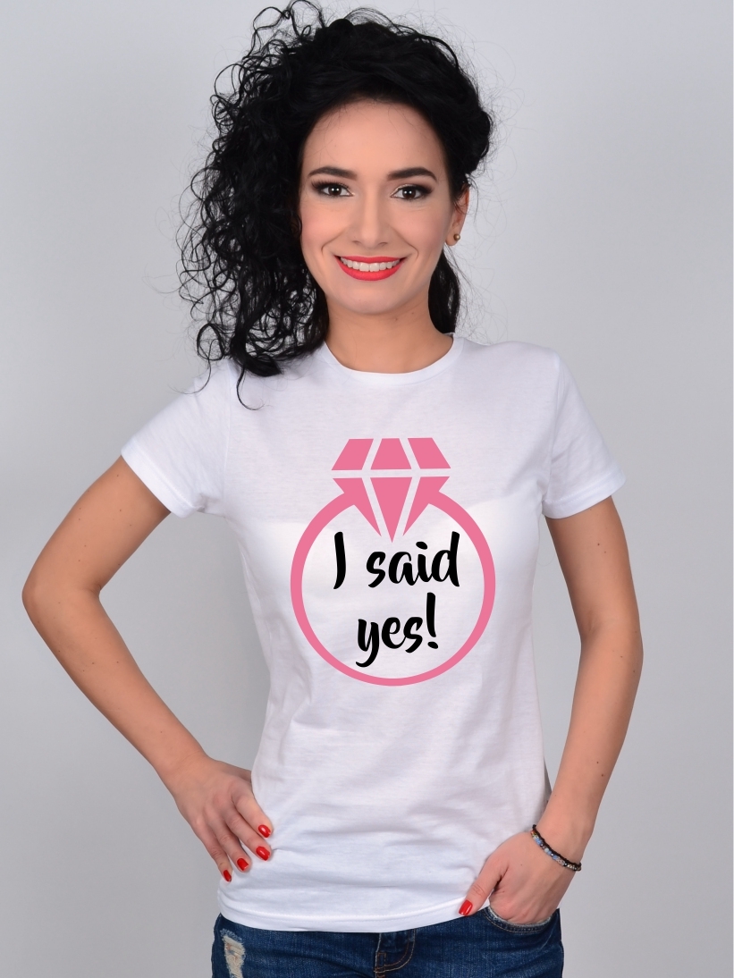 Tricou Petrecerea Burlacitelor Mesaj I Said Yes