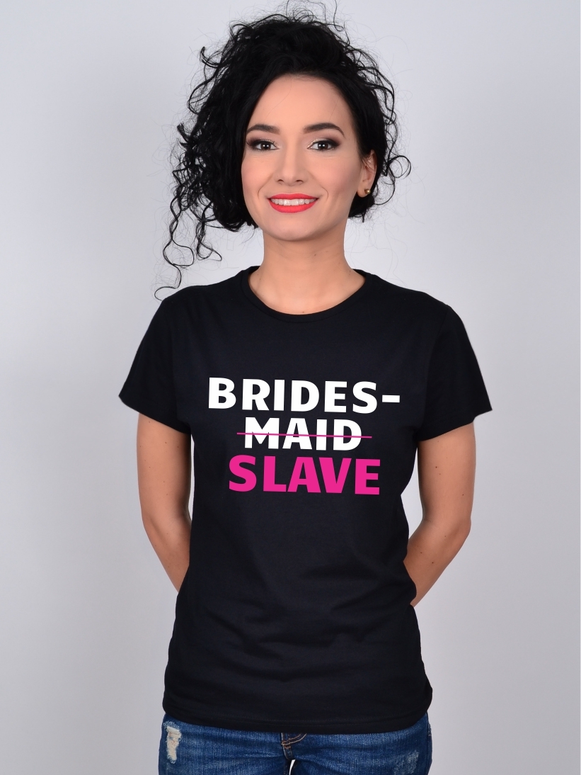 Tricou Petrecerea Burlacitelor Brides Slave