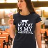 TRICOU NEGRU MY CAT IS MY VALENTINE 1