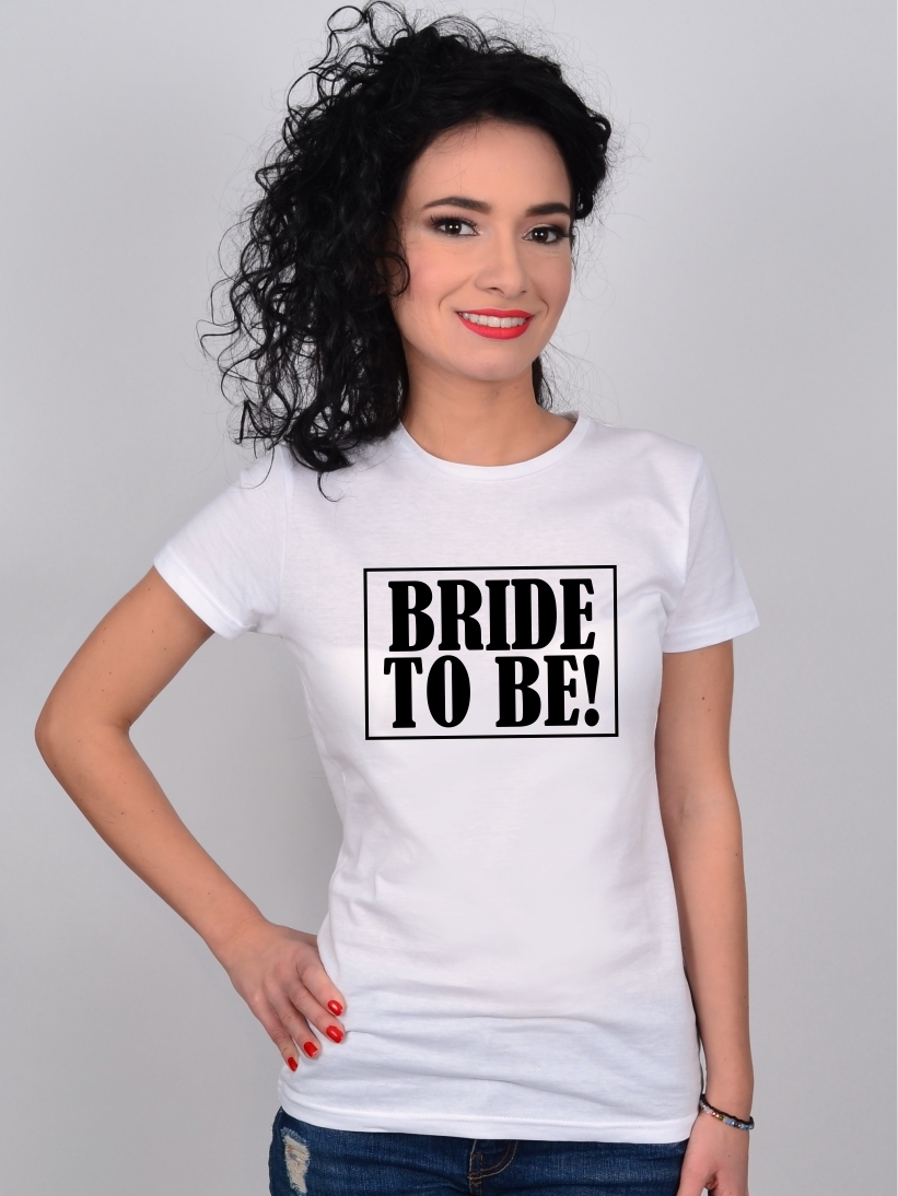 Tricou Bride To Be Petrecerea Burlacitelor