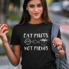 TRICOU EAT FRUITS NOT FRIENDS