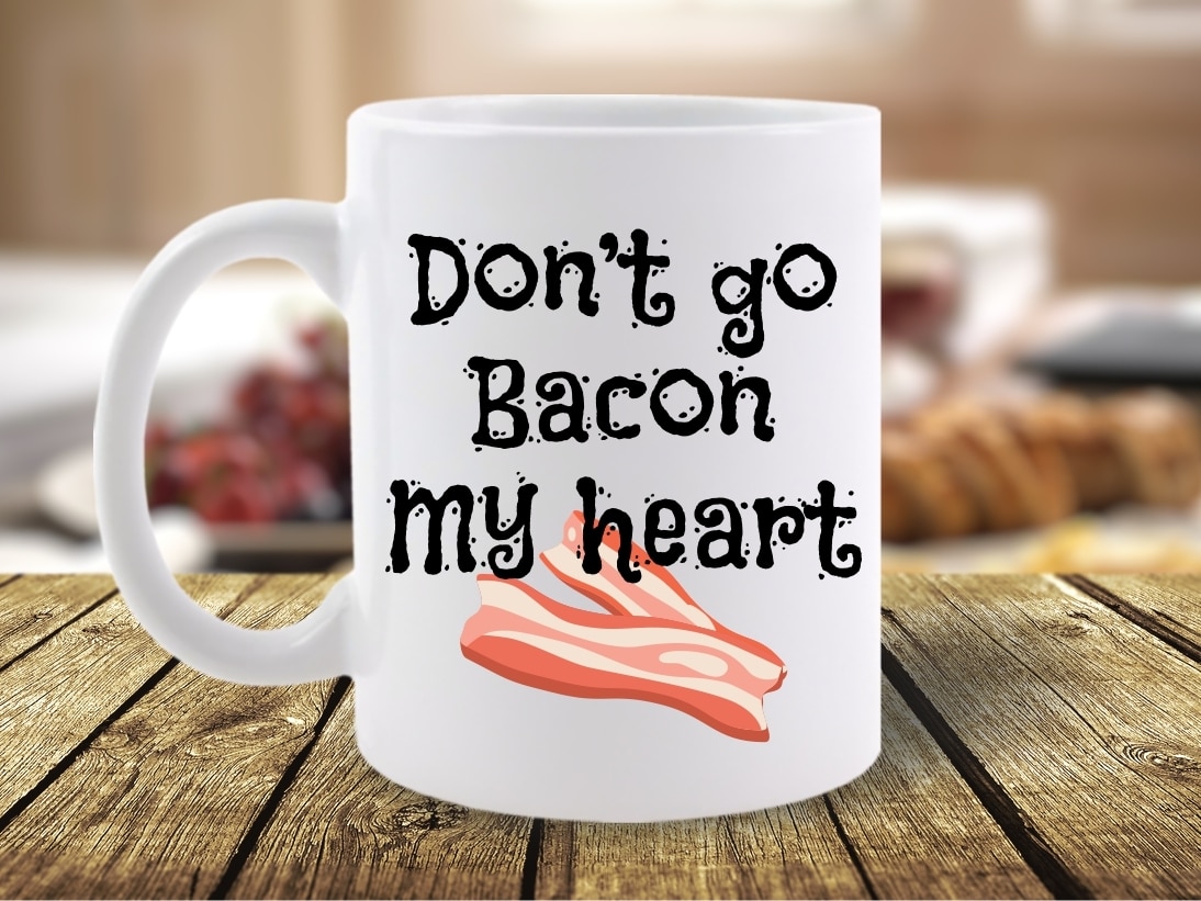 CANA DONT GO BACON MY HEART