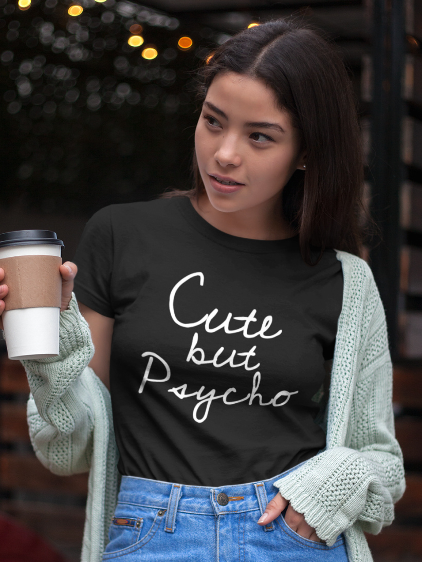 Tricou Negru "Cute, but Psycho"