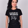 TRICOU FABULOUS WOMEN ARE BORN IN JULY