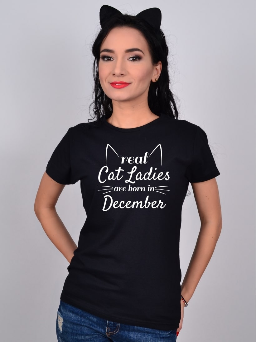 Tricou Real Cat Ladies Are Born In December