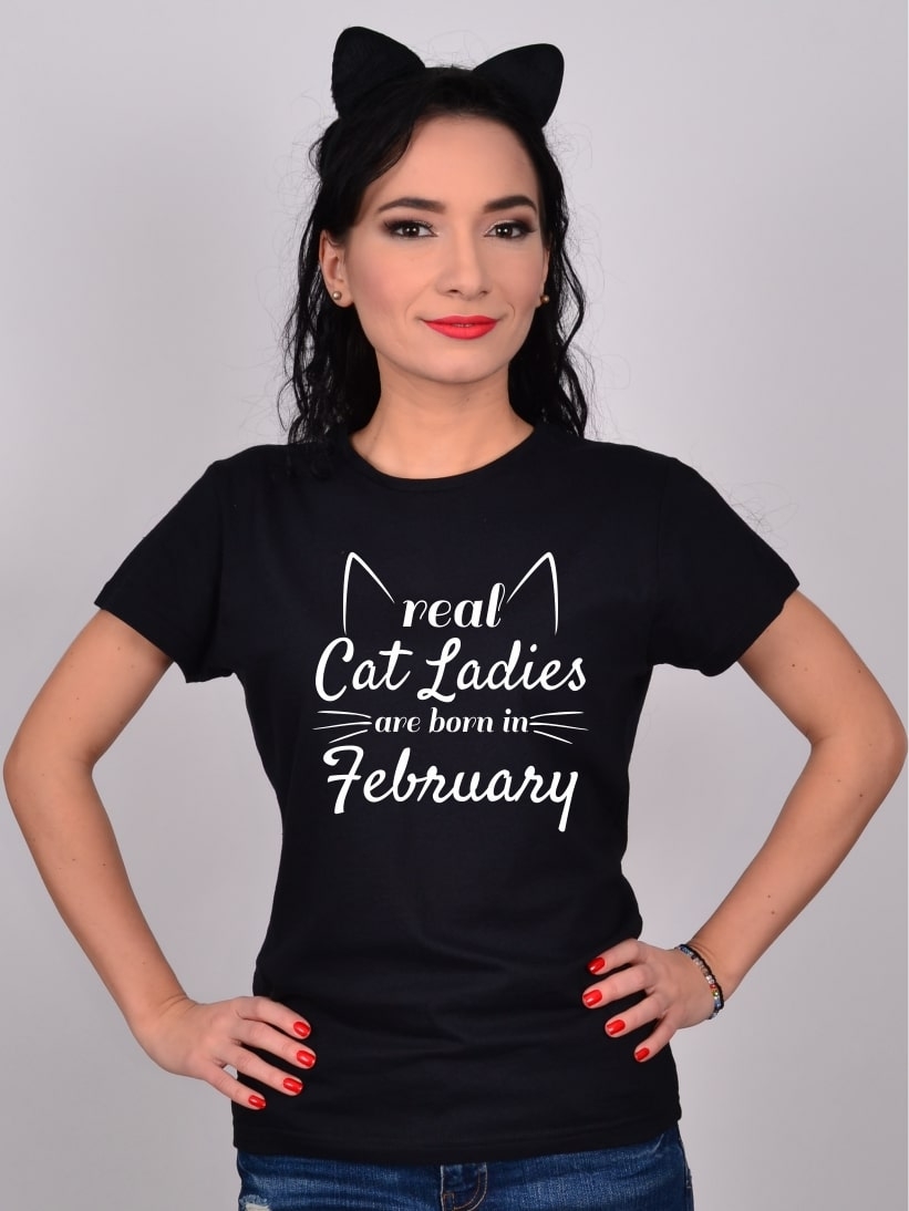 Tricou Real Cat Ladies Are Born In February