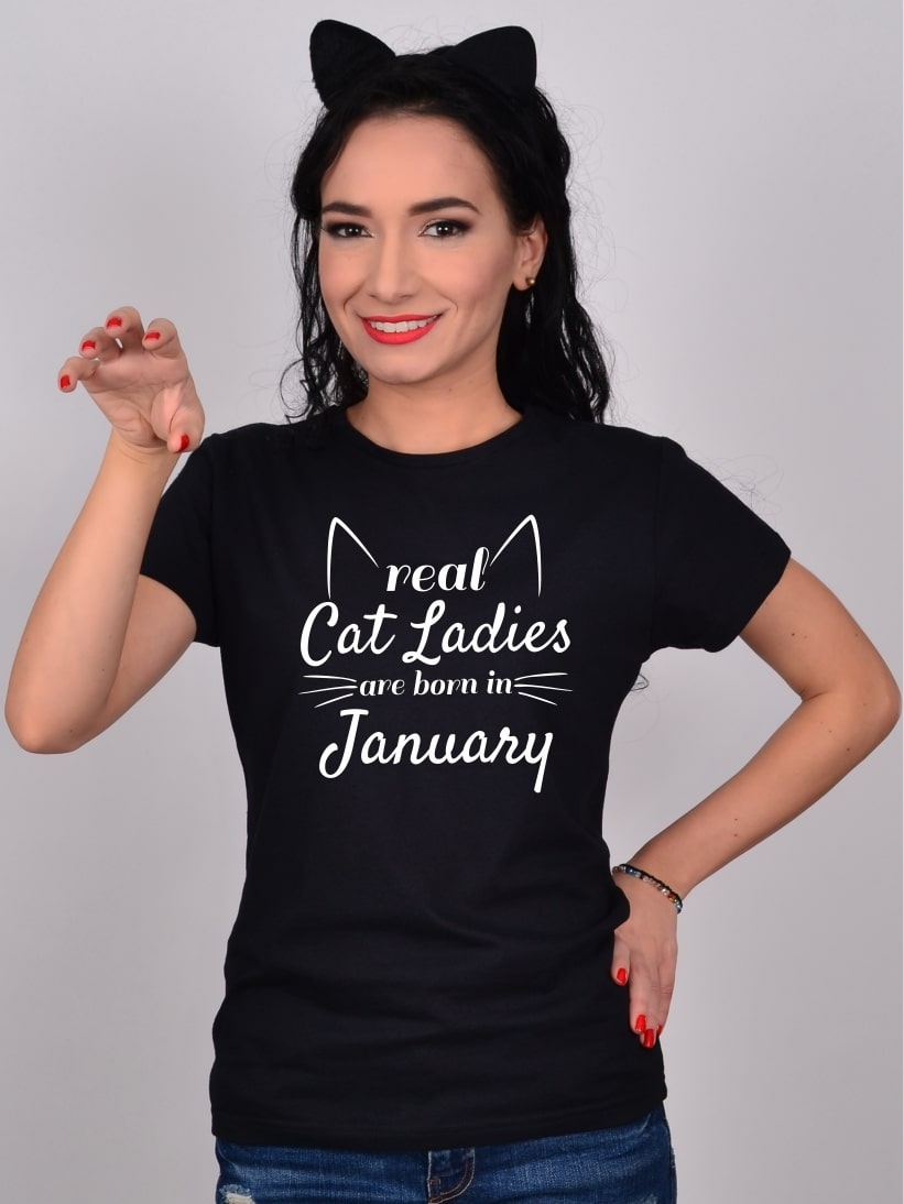 Tricou Real Cat Ladies Are Born In January