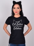 TRICOU REAL CAT LADIES ARE BORN IN OCTOBER