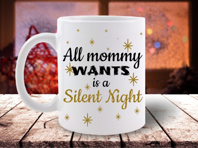 Cana All Mommy Wants is a Silent Night