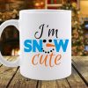 CANA IM SNOW CUTE