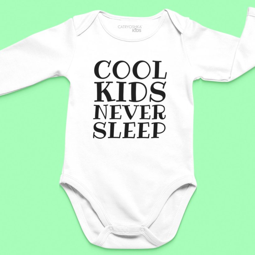 Body Bebelusi cu Mesaj Cool Kids Never Sleep