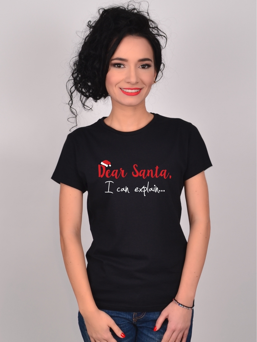 Tricou Cu Mesaj De Craciun Dear Santa, I Can Explain