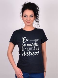 TRICOU BURLACITE EA SE MARITA EU VREAU SA MA DISTEZ